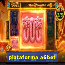 plataforma a6bet